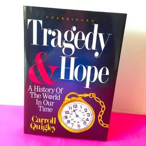 Book: TRAGEDY AND HOPE by Carrol Quigley UNABRIDGED VERSION